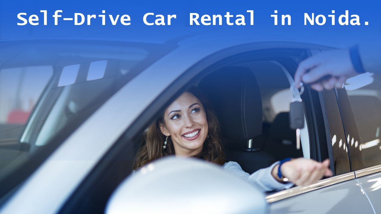 Self-Drive Car Rental in Noida